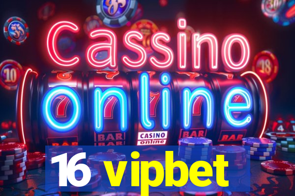 16 vipbet